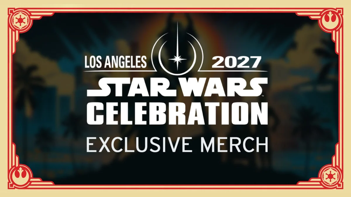 The Galaxy Returns to L.A.: Star Wars Celebration 2027 Unveils Milestone 50th Anniversary Merchandise
