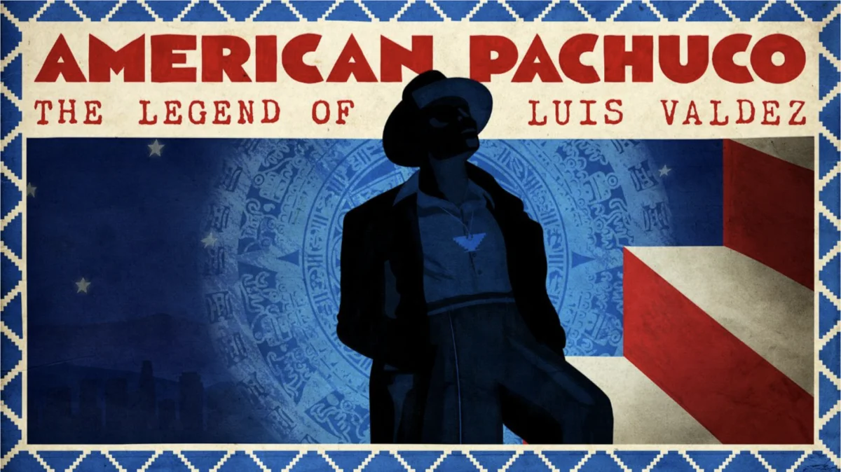 The Architect of the Chicano Movement: ‘American Pachuco’ Brings the Legacy of Luis Valdez to the Big Screen