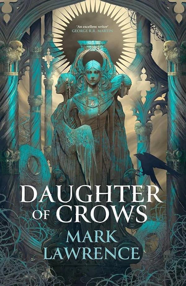 The Blade of Memory: An In-Depth Look at Mark Lawrence’s Daughter of Crows