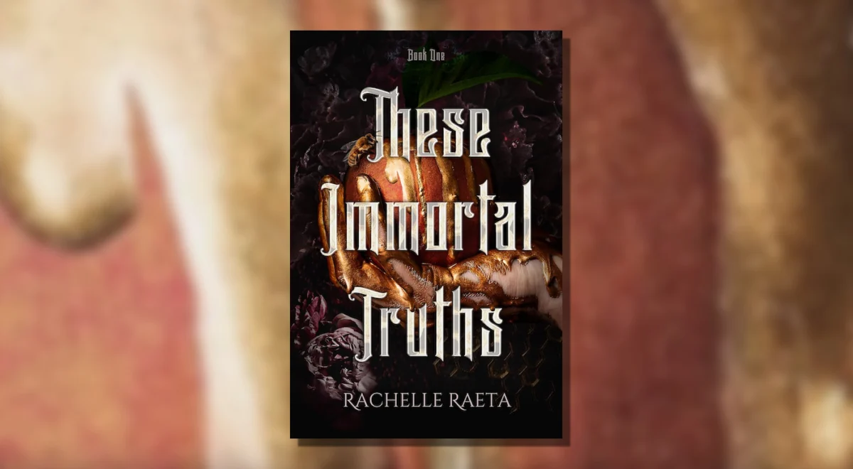 The Eternal Burden: Rachelle Raeta’s These Immortal Truths Set to Redefine Historical Fantasy