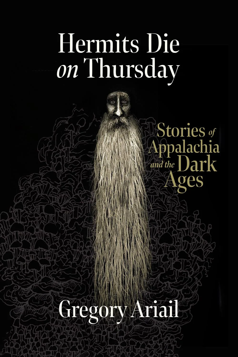 The Mythos of the Mountains: Exploring Gregory Ariail’s Hermits Die on Thursday