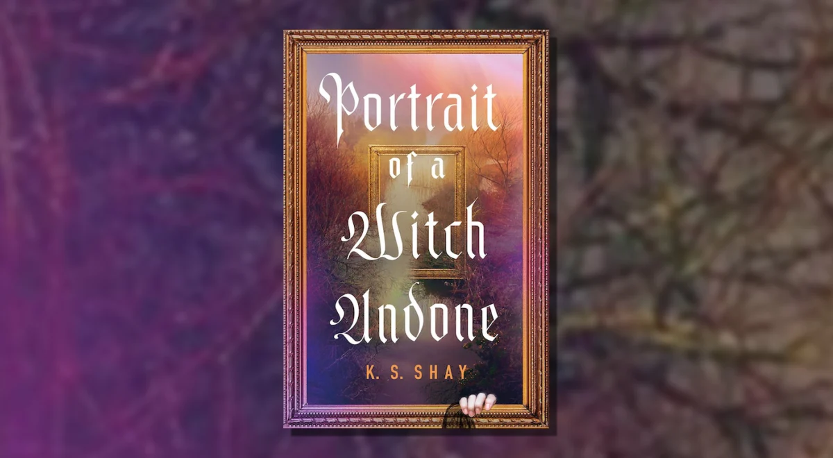 A Haunting Return: Inside the Atmospheric Debut of K.S. Shay’s Portrait of a Witch Undone