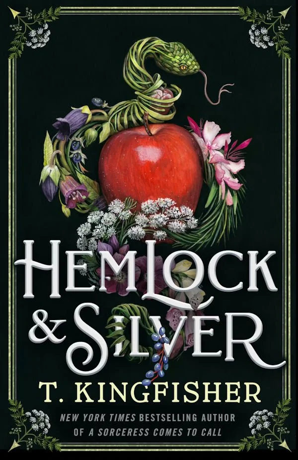 The Toxicologist and the Looking Glass: A Deep Dive into T. Kingfisher’s Hemlock & Silver