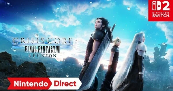 Square Enix Unveils Final Fantasy VII Revelation Game’s Trailer, Crisis Core: Final Fantasy VII Reunion Remaster’s Switch 2 Version